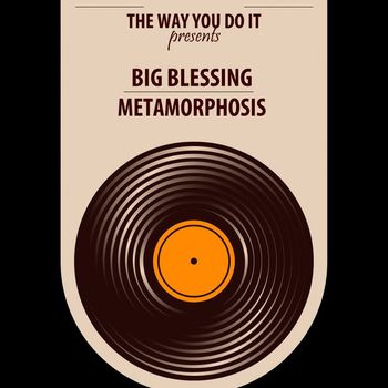Big Blessing - Metamorphosis