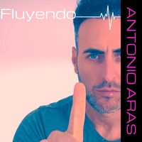 Antonio Aras - Fluyendo