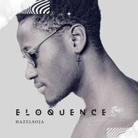 Hazelsoja - Eloquence (Explicit)