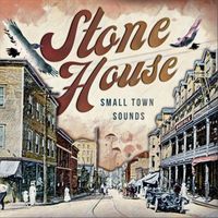 Stonehouse - Small Town Sounds