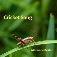 Marianne Kesler - Cricket Song