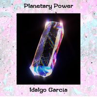 Idalgo Garcia - Planetary Power
