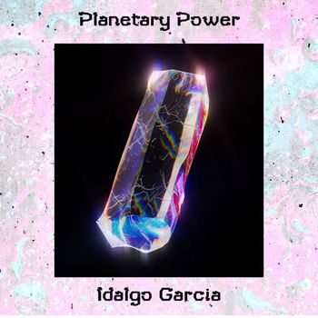 Idalgo Garcia - Planetary Power