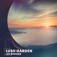 Léa Bouhier - Lush Garden