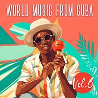 Varios Artistas - World Music From Cuba, Vol. 6