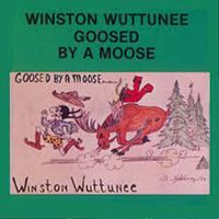 Winston Wuttunee - Goosed By A Moose
