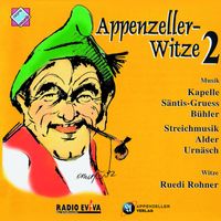 Ruedi Rohner, Streichmusik Alder & Kapelle Säntis-Gruess - Appenzeller Witze, Vol. 2