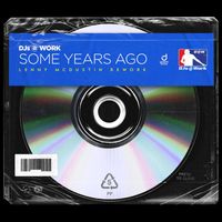 DJs@Work - Some Years Ago (Lenny McDustin Rework)