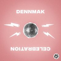 Dennmak - Celebration (Explicit)