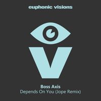 Boss Axis - Depends on You (Jope Remix)