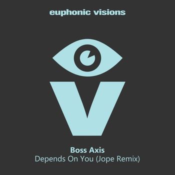 Boss Axis - Depends on You (Jope Remix)