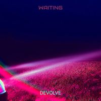 Devolve - Waiting