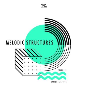 Various Artists - Melodic Structures, Vol. 8