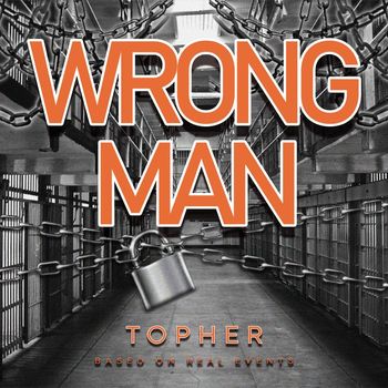 Topher - Wrong Man