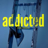 Peter Cruseder - Addicted