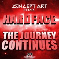 Hardface - The Journey Continues (Concept Art Remix)