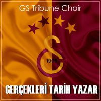 GS Tribune Choir - Gerçekleri Tarih Yazar