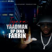 Iyara - Yaadman up Inna Farrin