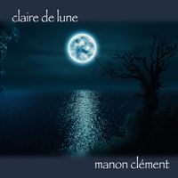 Manon Clément - Claire de lune