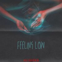 Ali Haider - Feeling low