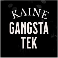 Kaine - Gangsta Tek