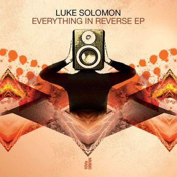 Luke Solomon - Everything In Reverse EP