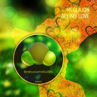 Meglajon - All My Love