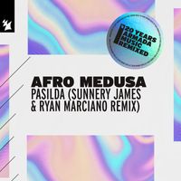 Afro Medusa - Pasilda (Sunnery James & Ryan Marciano Remix)