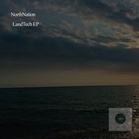 NorthNation - LandTech EP