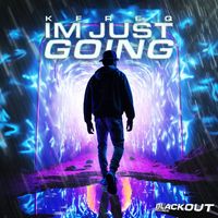K Freq - I`m Just Going