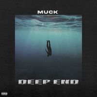 Muck - Deep End (Explicit)