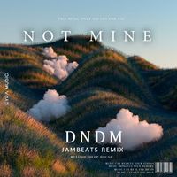 DNDM - Not Mine