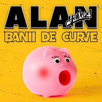 Alan - Banii De Curve (Explicit)