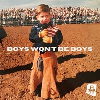 Austin Burke - Boys Won't Be Boys