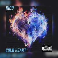 Rico - Cold Heart (Explicit)