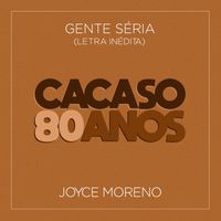 Joyce Moreno - Gente Séria (Letra Inédita)