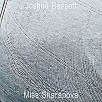 Joshua Bassett - Miss Sharapova