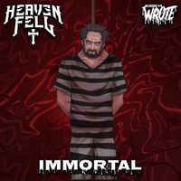 Heaven Fell - Immortal (Explicit)