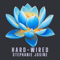 Stephanie Josine - Hard-wired