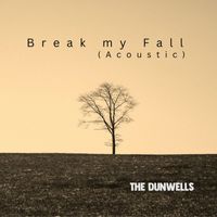 The Dunwells - Break my Fall (Acoustic)