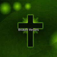 Christian Hymns - 8 Broken Vessels