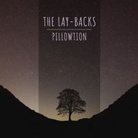 The Lay-Backs - Pillowtion