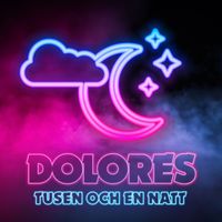 Dolores - Tusen och en natt
