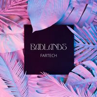 Fartech - Badlands