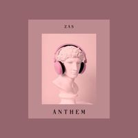 ZAS - ANTHEM (Explicit)