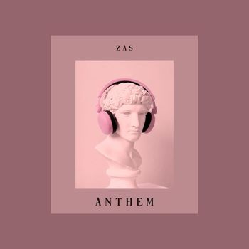 ZAS - ANTHEM (Explicit)