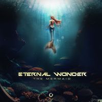 Eternal Wonder - The Mermaid