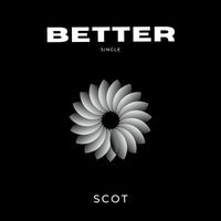 Scot - Better
