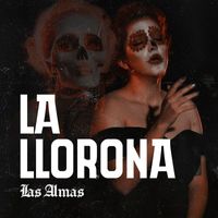 Las Almas - La Llorona