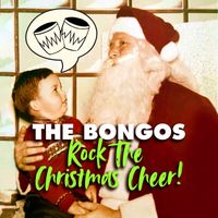 The Bongos - Rock the Christmas Cheer!